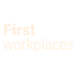 First Workplaces